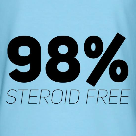 98 Percent Steroid Free t shirt